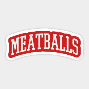 Meatballs College Type Italian Food Meatballs Lover Sticker